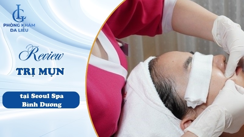 địa chỉ trị mụn Bình Dương Seoul Center