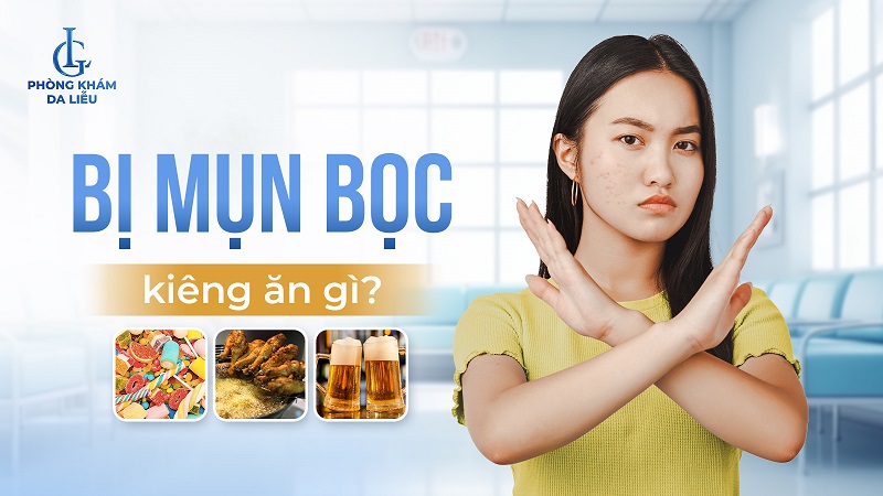 bị mụn bọc kiêng ăn gì