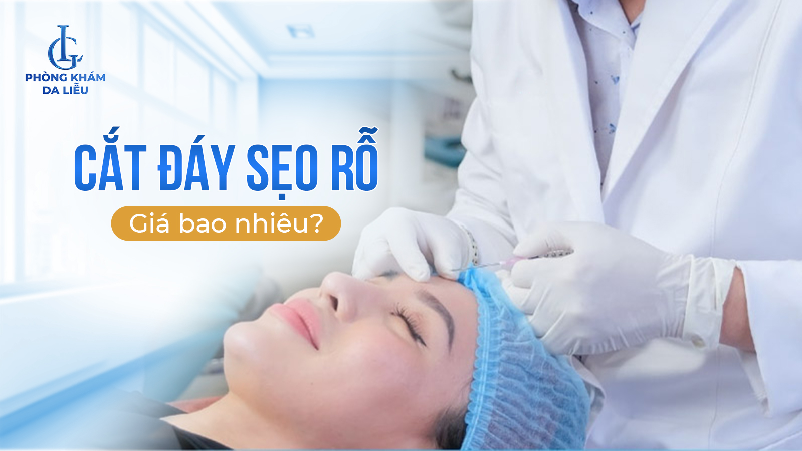 Cắt đáy sẹo rỗ giá bao nhiêu? Bảng giá 2025