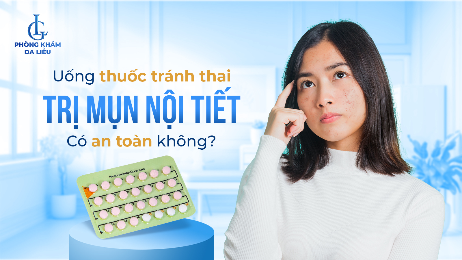 Uống thuốc tránh thai trị mụn nội tiết
