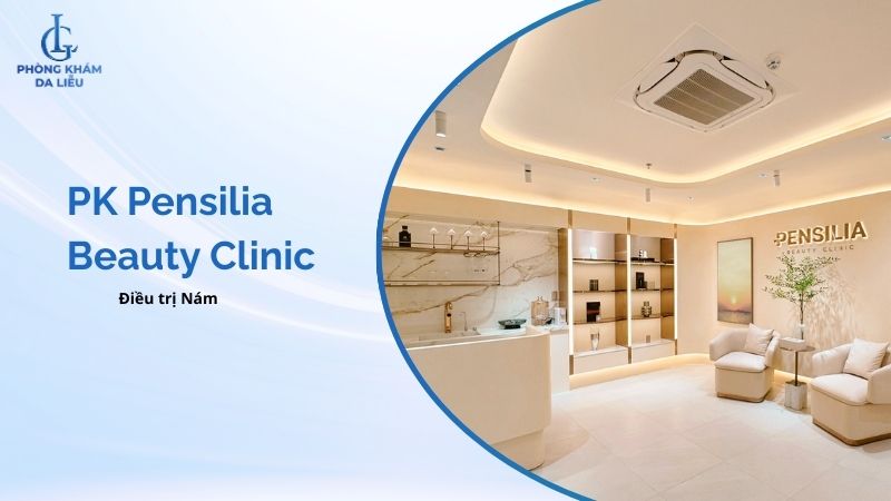Phòng khám Pensilia Beauty Clinic