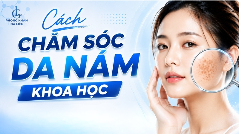 Cách chăm sóc da nám khoa học