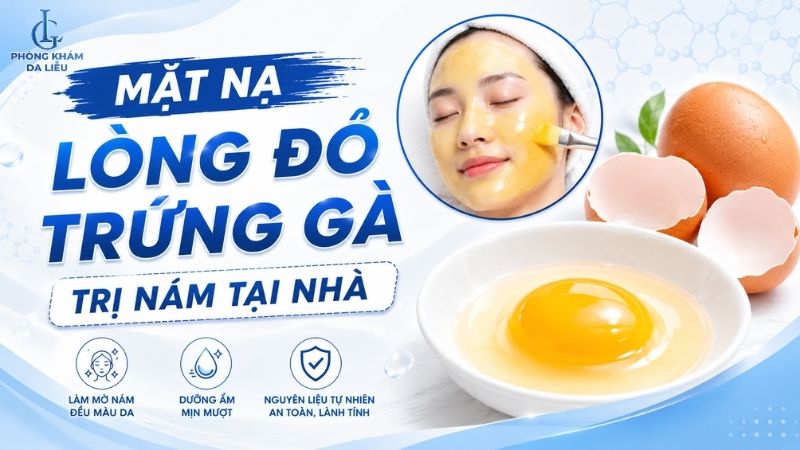 Công thức mặt nạ lòng đỏ trứng gà trị nám da